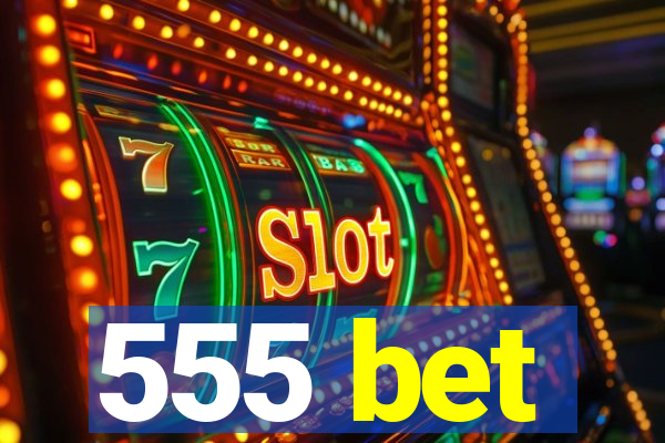 555 bet